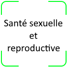 05- Santé sexuelle et reproductive